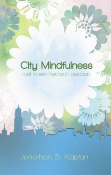 City Mindfulness - Jonathan S. Kaplan (ISBN 9789045311616)