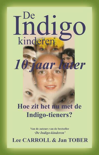 De Indigo Kinderen - 10 jaar later - Lee Carroll, Jan Tober (ISBN 9789075636741)