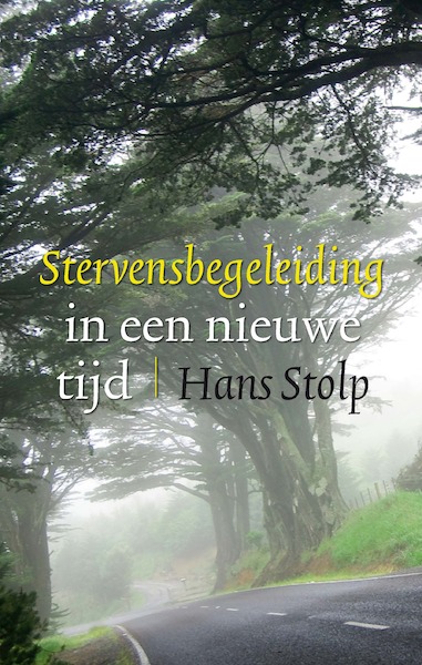 Stervensbegeleiding in een nieuwe tijd - Hans Stolp (ISBN 9789020205503)
