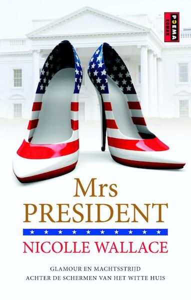 Mrs President - Nicolle Wallace (ISBN 9789021014760)