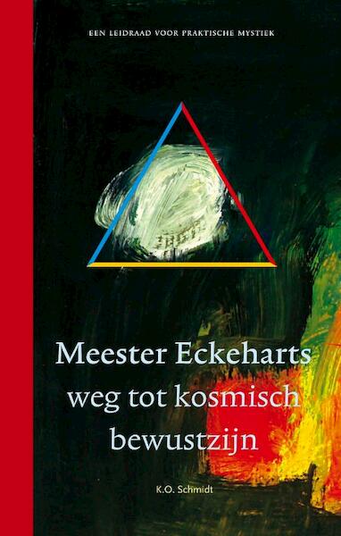 Meester Eckeharts weg tot kosmisch bewustzijn - K.O. Schmidt (ISBN 9789067326476)