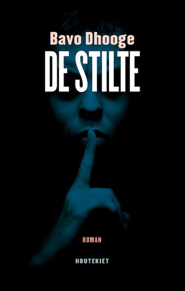 De stilte - Bavo Dhooge (ISBN 9789089244697)