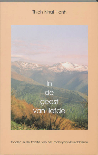 In de geest van liefde - Thich Nhat Hanh (ISBN 9789020281262)