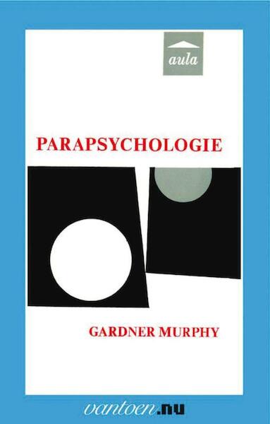 Parapsychologie - Gloria Murphy (ISBN 9789031507047)