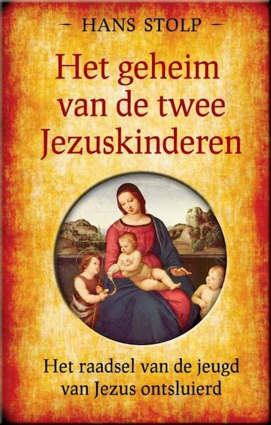 Het geheim van de twee Jezuskinderen - Hans Stolp (ISBN 9789020299311)