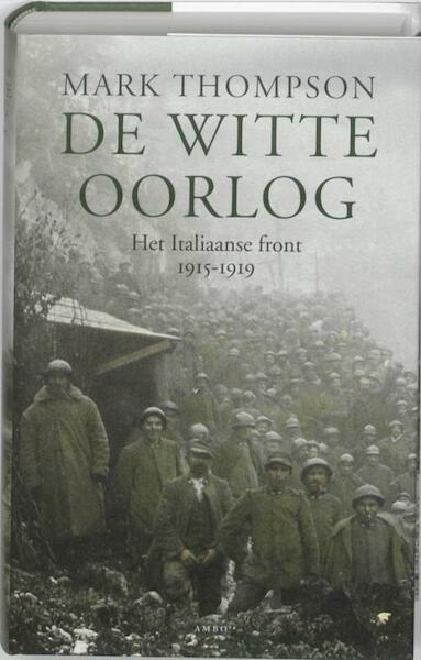 De witte oorlog - Mark Thompson (ISBN 9789026324543)