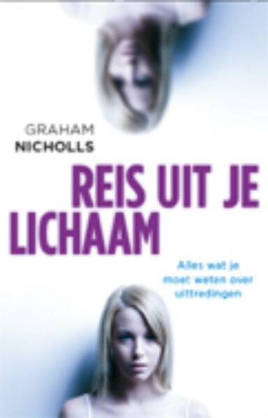 Reis uit je lichaam - Graham Nicholls (ISBN 9789401300575)
