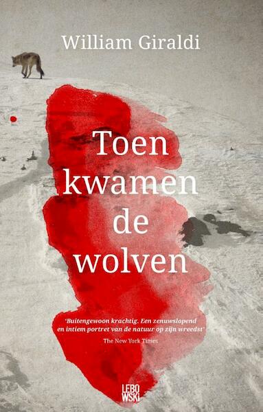 Toen kwamen de wolven - William Giraldi (ISBN 9789048826971)