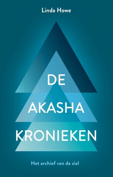 De Akasha-kronieken - Linda Howe (ISBN 9789020216370)