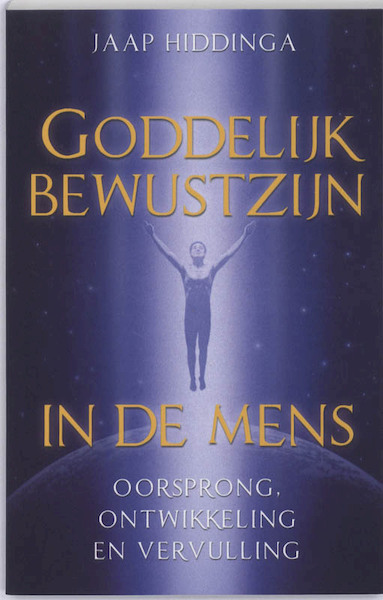 Goddelijk bewustzijn in de mens - J. Hiddinga, Jaap Hiddinga (ISBN 9789020203219)