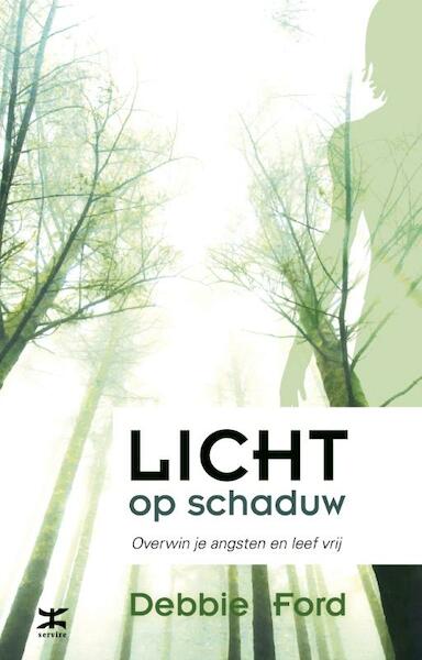 Licht op schaduw - Debbie Ford (ISBN 9789021548463)