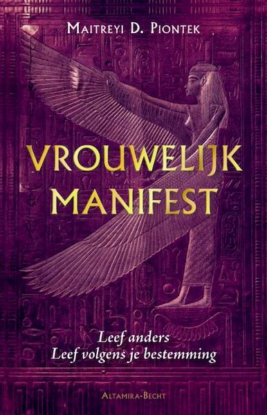 Vrouwelijk manifest - Maitreyi D. Piontek (ISBN 9789069638898)