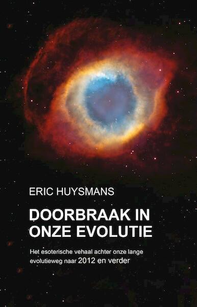 Doorbraak in onze evolutie - Eric Huysmans (ISBN 9789085709510)