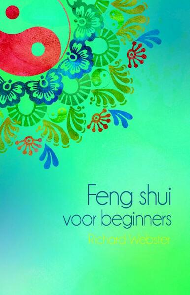 Feng shui voor beginners - Richard Webster (ISBN 9789045314112)