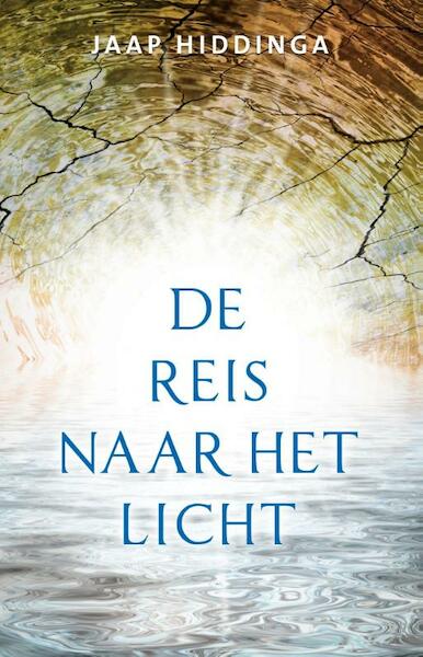 De reis naar het licht - Jaap Hiddinga (ISBN 9789020207491)