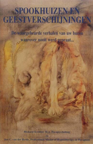 Spookhuizen en geestverschijningen - Richard Krebber, Jan C. van der Heide (ISBN 9789065860354)