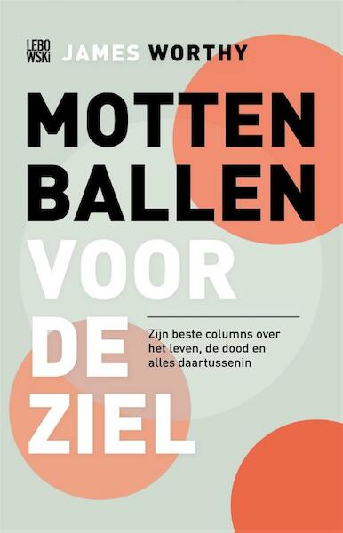 Mottenballen voor de ziel - James Worthy (ISBN 9789048832248)