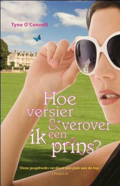 Hoe versier en verover ik een prins? - Tyne O'Connell (ISBN 9789026129704)