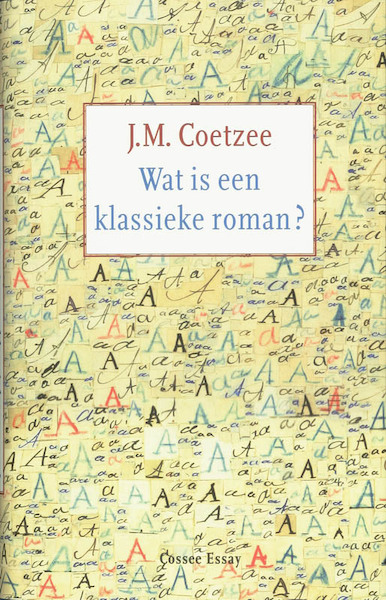 Wat is een klassieke roman ? - J.M. Coetzee (ISBN 9789059361553)