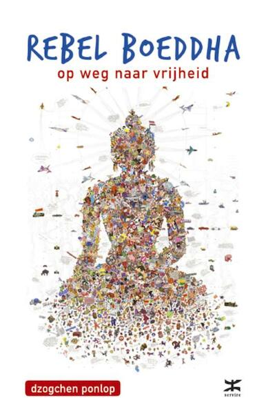 Rebel Boeddha - Dzogchen Ponlop (ISBN 9789021549040)