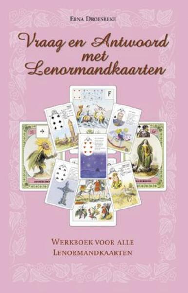 Vraag en antwoord met Lenormandkaarten - Erna Droesbeke (ISBN 9789064581496)