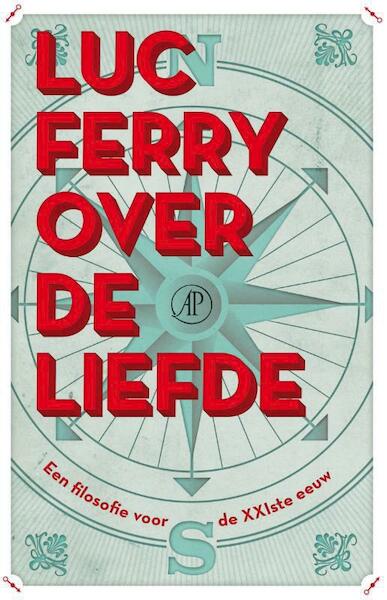 De liefde - Luc Ferry (ISBN 9789029587327)