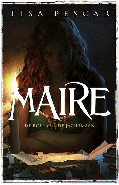 Maire - de roep van de jachtmaan - Tisa Pescar (ISBN 9789024563869)