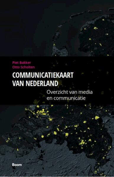 Communicatiekaart van Nederland - Piet Bakker, Otto Scholten (ISBN 9789491560842)