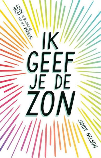 Ik geef je de zon - Jandy Nelson (ISBN 9789020679243)