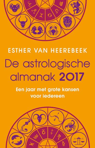 De astrologische almanak / 2017 - Esther van Heerebeek (ISBN 9789045320885)