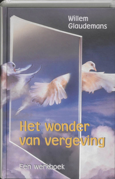 Het wonder van vergeving - Willem Glaudemans (ISBN 9789020282719)