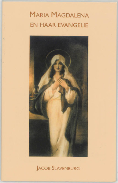 Maria Magdalena en haar evangelie - Jacob Slavenburg (ISBN 9789020282917)