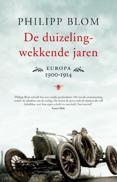 De duizelingwekkende jaren - Philipp Blom (ISBN 9789023466062)