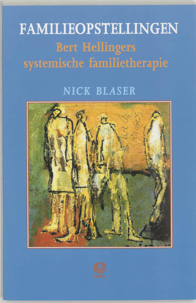 Familieopstellingen - Nick Blaser (ISBN 9789062290765)