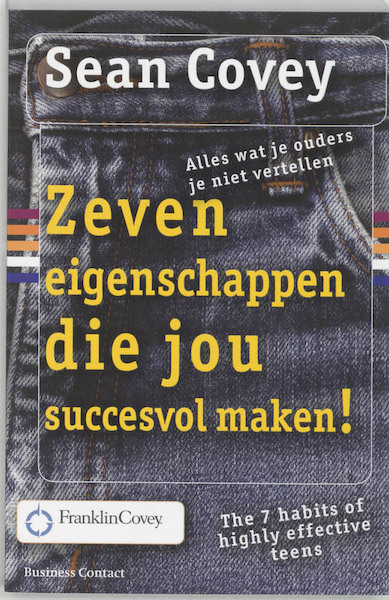 Zeven eigenschappen die jou succesvol maken! - Sean Covey (ISBN 9789025424510)