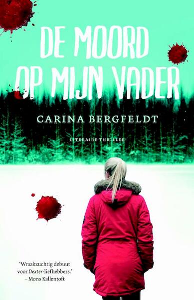 De moord op mijn vader - Carina Bergfeldt (ISBN 9789400503182)