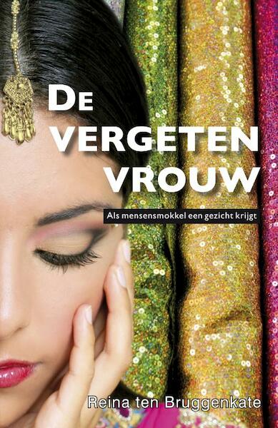 De vergeten vrouw - Reina ten Bruggenkate (ISBN 9789490374235)