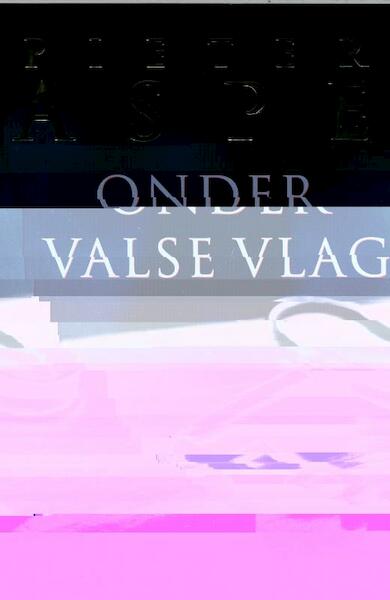 Onder valse vlag - Pieter Aspe (ISBN 9789460410307)