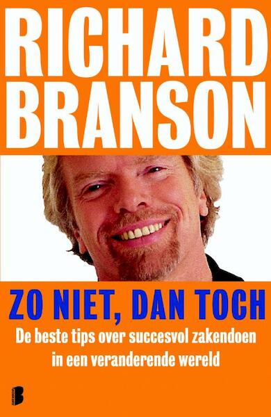 Zo niet, dan toch - Richard Branson (ISBN 9789460232299)