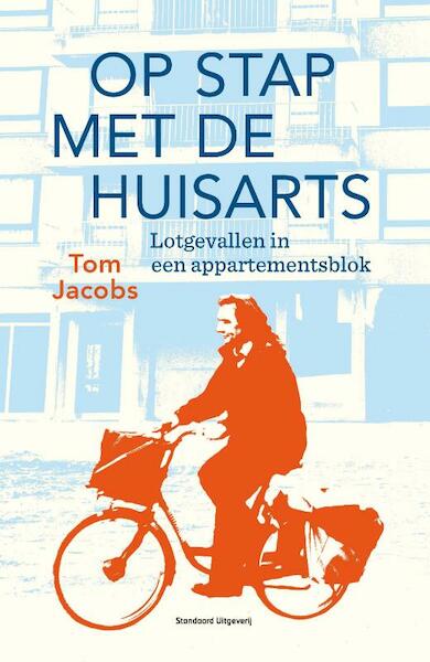 Op stap met de huisarts - Tom Jacobs (ISBN 9789460400476)