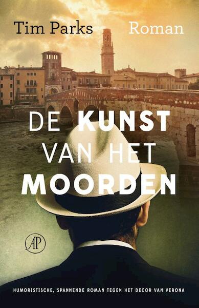 De kunst van het moorden - Tim Parks (ISBN 9789029589352)