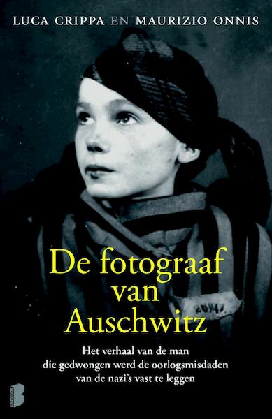 De fotograaf van Auschwitz - Luca Crippa, Maurizio Onnis (ISBN 9789022570432)