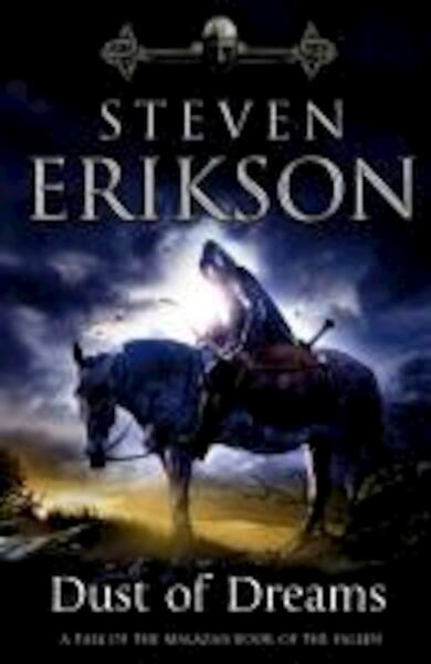 Malazan Book of the Fallen 09. Dust of Dreams - Steven Erikson (ISBN 9780553824803)