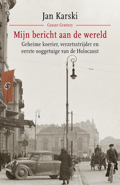 Mijn bericht aan de wereld - Jan Karski, Céline Gervais-Francelle (ISBN 9789059363328)