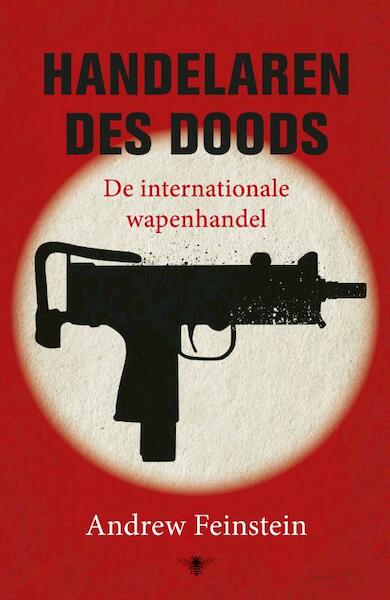 Handelaren des doods - Andrew Feinstein (ISBN 9789023464631)