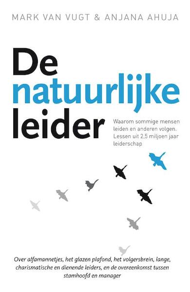 De natuurlijke leider - Mark van Vugt, Anjana Ahuja (ISBN 9789022997208)