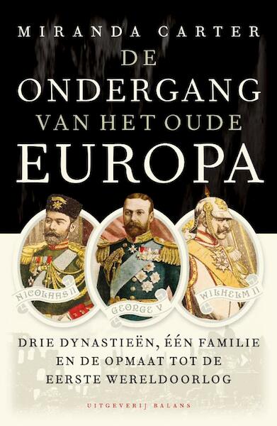 De ondergang van het oude Europa - Miranda Carter (ISBN 9789050188401)