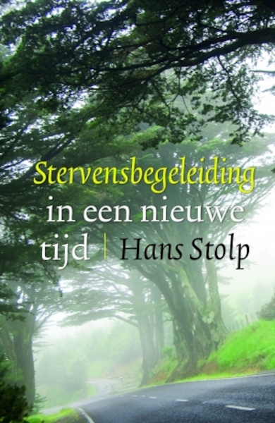 Stervensbegeleiding in een nieuwe tijd - Hans Stolp (ISBN 9789020216127)