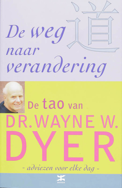 De weg naar verandering - W.W. Dyer (ISBN 9789021525709)