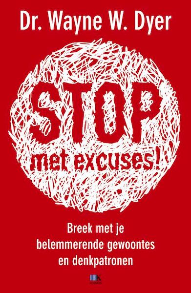 Stop! Geen excuses meer - Wayne W. Dyer (ISBN 9789021546377)